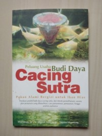 Peluang Usaha Budi Daya Cacing Sutra: Pakan Alami Bergizi Untuk Ikan Hias