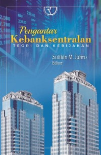 Pengantar Kebanksentralan: Teori dan Kebijakan