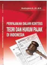 Perpajakan dalam konteks teori dan hukum pajak di Indonesia