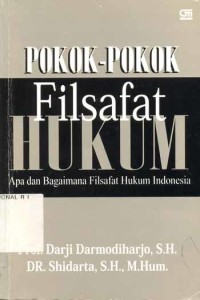 Pokok-pokok filsafat hukum apa dan bagaimana filsafat hukum Indonesia