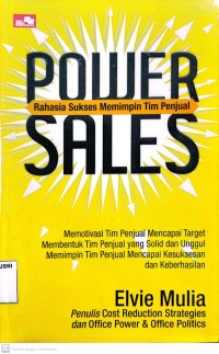 Power sales: rahasia sukses memimpin tim penjual