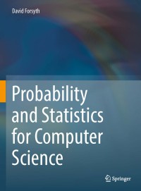 Probability and statistics for computer science