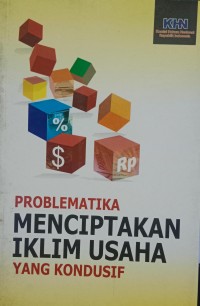 Problematika menciptakan iklim usaha yang kondusif