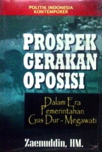 Prospek gerakan oposisi: dalam era pemerintahan gusdur megawati