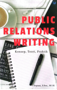 Public relations writing konsep, teori, praktik