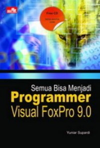 Semua bisa menjadi programmer visual FoxPro 9.0