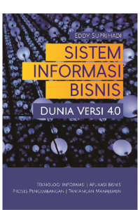 Sistem informasi bisnis: dunia versi 4.0