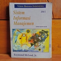 Sistem informasi manajemen (Edisi Ketujuh Jilid 2)