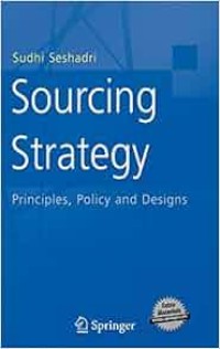 Sourcing Strategy Principles, Policy and Designs
