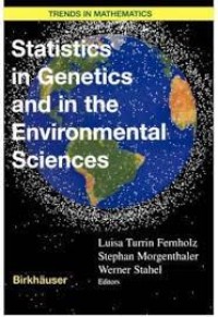 Statistics in genetics and in the environmental sciences
