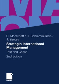 Strategic International Management : Text and Cases