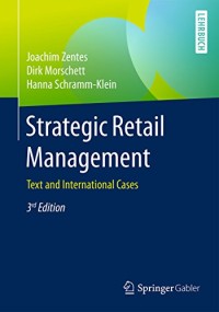 Strategic Retail Management Text And International Cases