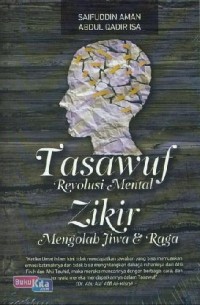 Tasawuf Revolusi Mental Zikir Mengolah Jiwa dan Raga