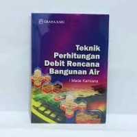 Teknik perhitungan debit rencana bangunan air