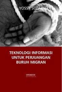 Teknologi informasi untuk perjuangan buruh migran