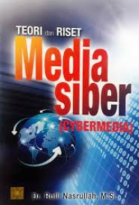 Teori dan Riset Media Siber (Cybermedia)