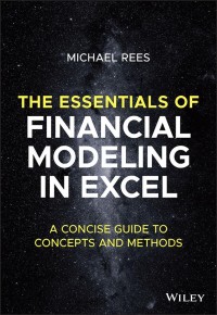 The essential of financial modeling in excel