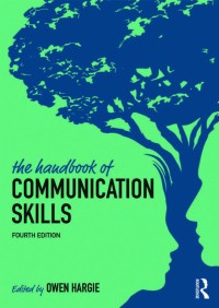 The handbook of communication skills fourth edition
