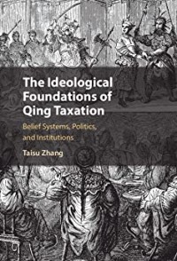 Image of The ideological foundations of qing taxation