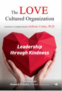 The Love Cultured Organization : Leadership through Kindness