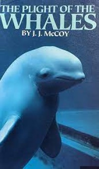 The plight of the whales