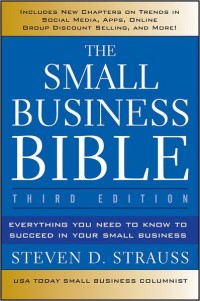 The small business bible everything you need to know to succeed in your small business