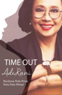Image of Time Out Ade Rani : Berdamai pada Peran, Setia pada Mimpi