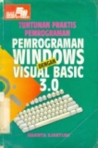 Tuntunan praktis pemrograman windows dengan visual basic 3.0