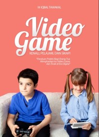 Video game kenali, pelajari, dan sikapi