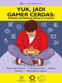 Yuk, jadi gamer cerdas: Berbagi informasi melalui literasi