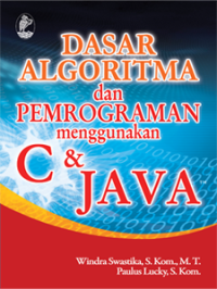 Dasar Algoritma dan Pemrograman Menggunakan C & java