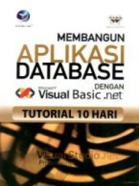 Tutorial 10 hari : membangun aplikasi database dengan Visual Basic.Net