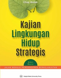 Kajian lingkungan hidup strategis: jalan menuju pembangunan berkelanjutan