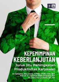 Kepemimpinan keberlanjutan: jurus jitu peningkatan produktivitas karyawan