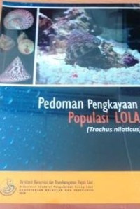 Pedoman pengkayaan populasi LOLA (Trochus niloticus)