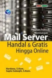 Panduan praktis membangun mail server handal & gratis hingga online