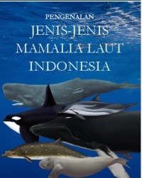 Pengenalan jenis-jenis mamalia laut Indonesia