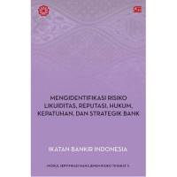 Manajemen Risiko 2: mengidentifikasi risiko likuiditas, reputasi, hukum, kepatuhan, dan strategik bank