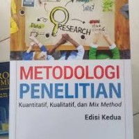 Metodologi penelitian: kuantitatif, kualitatif, dan mix method