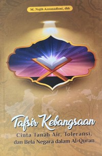 Tafsir Kebangsaan: Cinta Tanah Air, Toleransi, dan Bela Negara dalam al-Quran