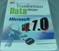 Menguasai tranformasi data dengan microsoft sql 7.0