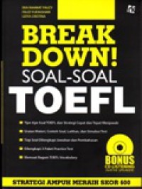 Break down! : soal-soal TOEFL