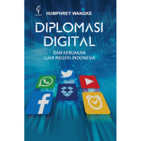 Diplomasi digital dan kebijakan luar negeri Indonesia