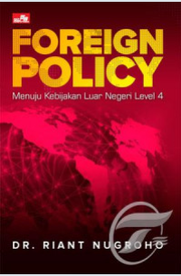 Foreign Policy: Menuju Kebijakan Luar Negeri Level 4