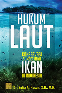 Hukum laut: konservasi sumber daya ikan di Indonesia