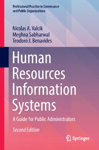 Human Resources Information Systems: A Guide for Public Administrators (Professional Practice in Governance and Public Organizations)