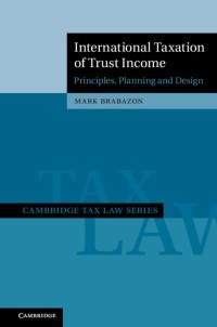 International taxation of trust income principles, planning, and design