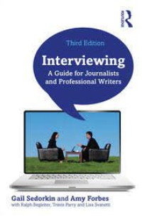 Image of Interviewing : a guide for journalists and professional writers (third edition)