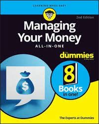 Managing your money : all in one for dummies (2nd edition)