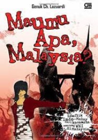 Maumu Apa Malaysia: Konflik Indo-Malay dari Kacamata Seorang WNI di Malaysia